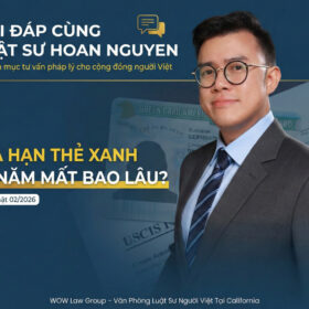 Gia Hạn Thẻ Xanh 10 Năm Mất Bao Lâu? (Cập Nhật 2/2026)