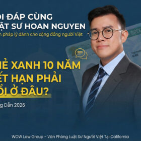Thẻ Xanh 10 Năm Hết Hạn Phải Đổi Ở Đâu? (Hướng Dẫn 2026)