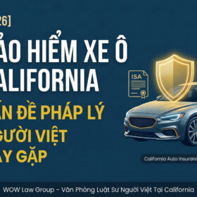 Bảo Hiểm Xe Ở California: Vấn Đề Pháp Lý Người Việt Hay Gặp [2026]