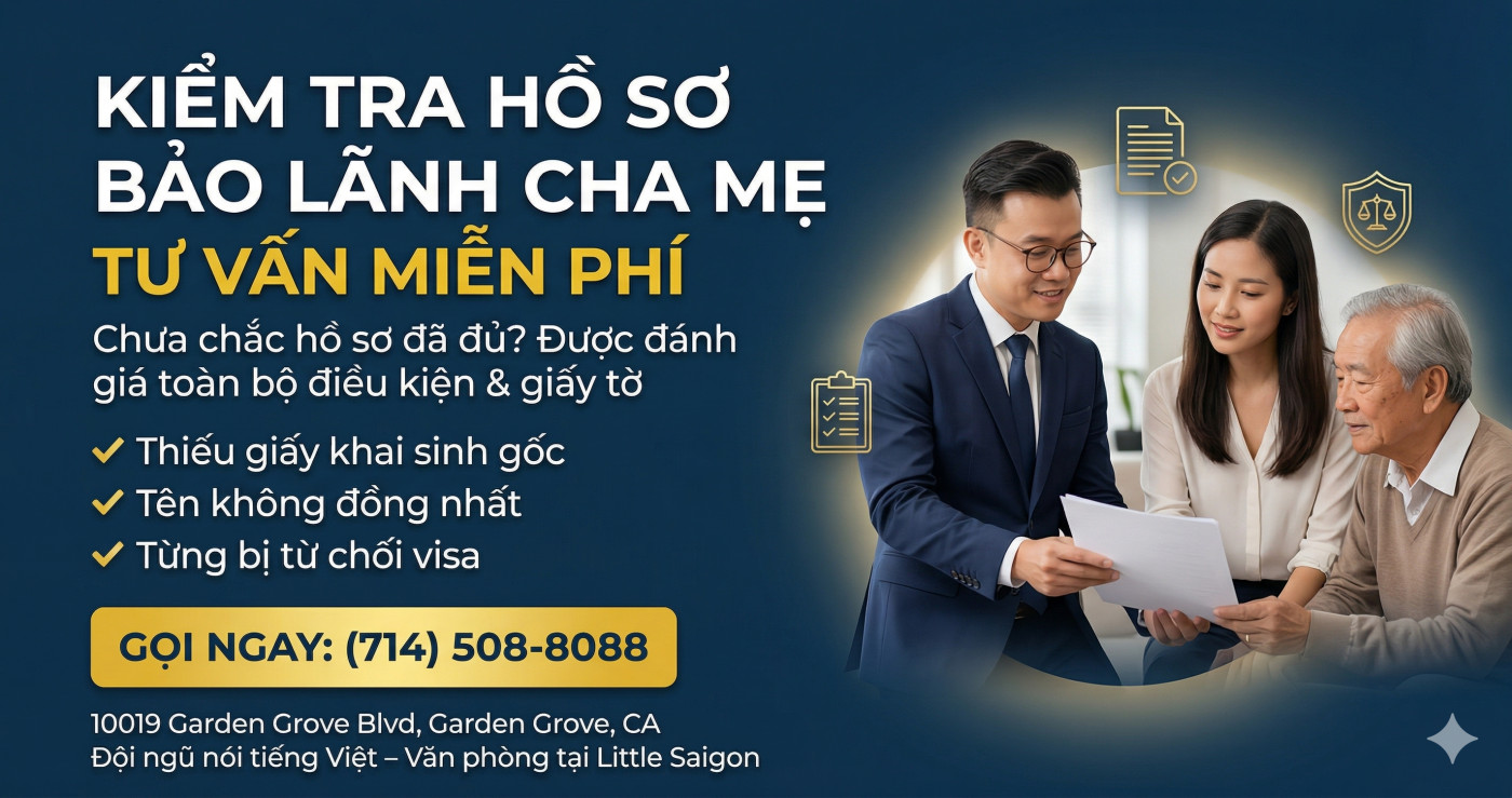 Kiểm Tra Hồ Sơ Bảo Lãnh Cha Mẹ Của Bạn — Tư Vấn Miễn Phí