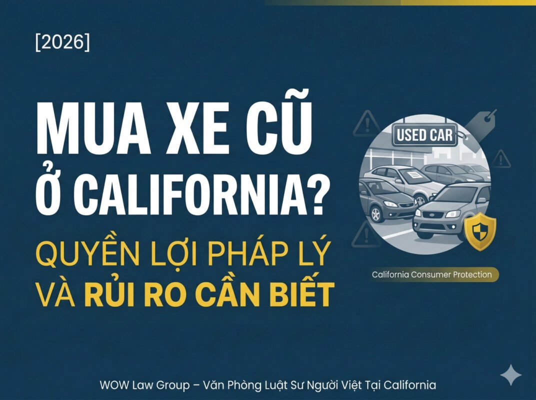 Mua Xe Cũ Ở California: Quyền Lợi Pháp Lý Và Rủi Ro Người Việt Cần Biết [2026]