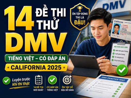 14 Đề Thi Thử Lý Thuyết Lái Xe California 2025 (Tiếng Việt – Có Đáp Án)