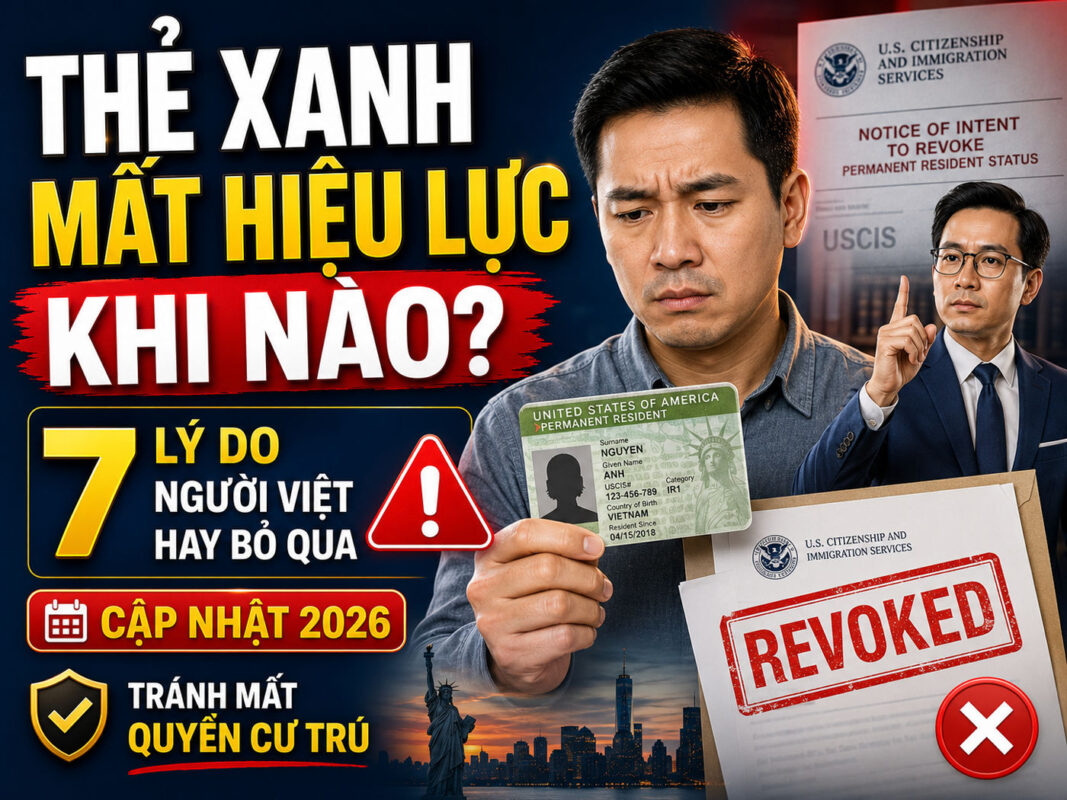 Thẻ Xanh Mất Hiệu Lực Khi Nào? 7 Lý Do Bị Thu Hồi (2026)