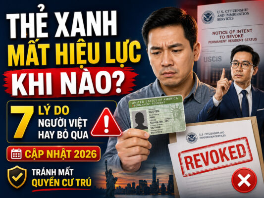 Thẻ Xanh Mất Hiệu Lực Khi Nào? 7 Lý Do Bị Thu Hồi (2026)