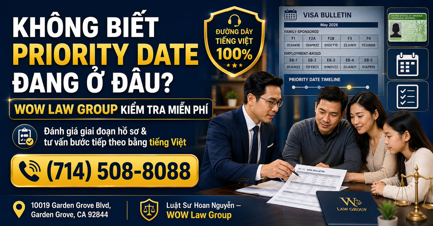 Không biết priority date của mình đang ở đâu? Liên hệ ngay WOW Law Group